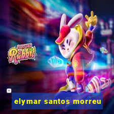 elymar santos morreu